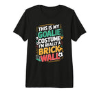 This Is My Goalie Costume Im Really T-Shirt - Minimalist Print Unisex