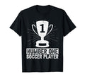 Number One Soccer Player Goalkeeper Goalie T-Shirt - Novelty Apparel Unisex