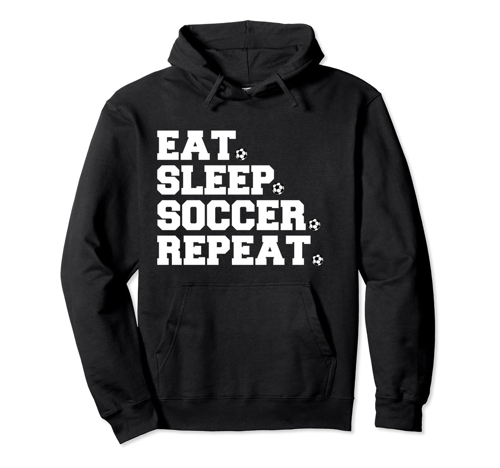 Eat Sleep Soccer Repeat Hoodie - Trendy Graphic Men Women