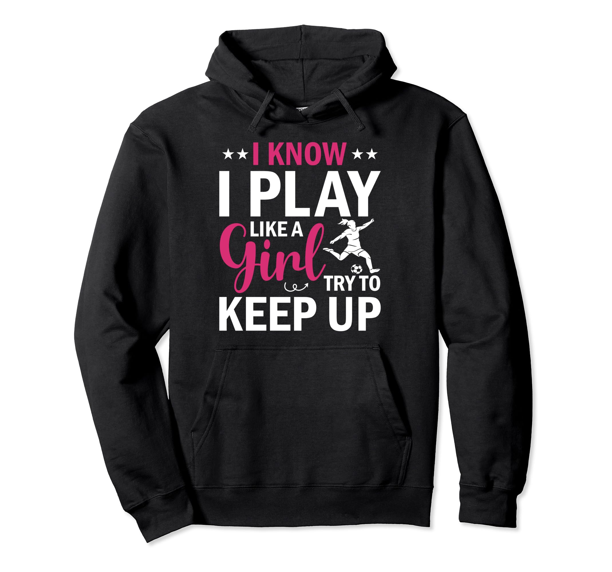 Soccer I Know I Play Like Try To Keep Up Hoodie - Minimalist Print Unisex