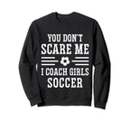 Mens Funny Soccer Coach You Dont Sweatshirt - Custom Art Print for Adults