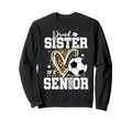Proud Senior Sister Class 2026 Soccer Sweatshirt - Trendy Graphic Unisex