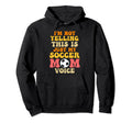 Im Not Yelling This Is Just My Soccer Mom Hoodie - Trendy Graphic Unisex