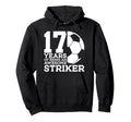 Soccer 17 Years Awesome Soccer Striker Hoodie - Unique Graphic for Adults