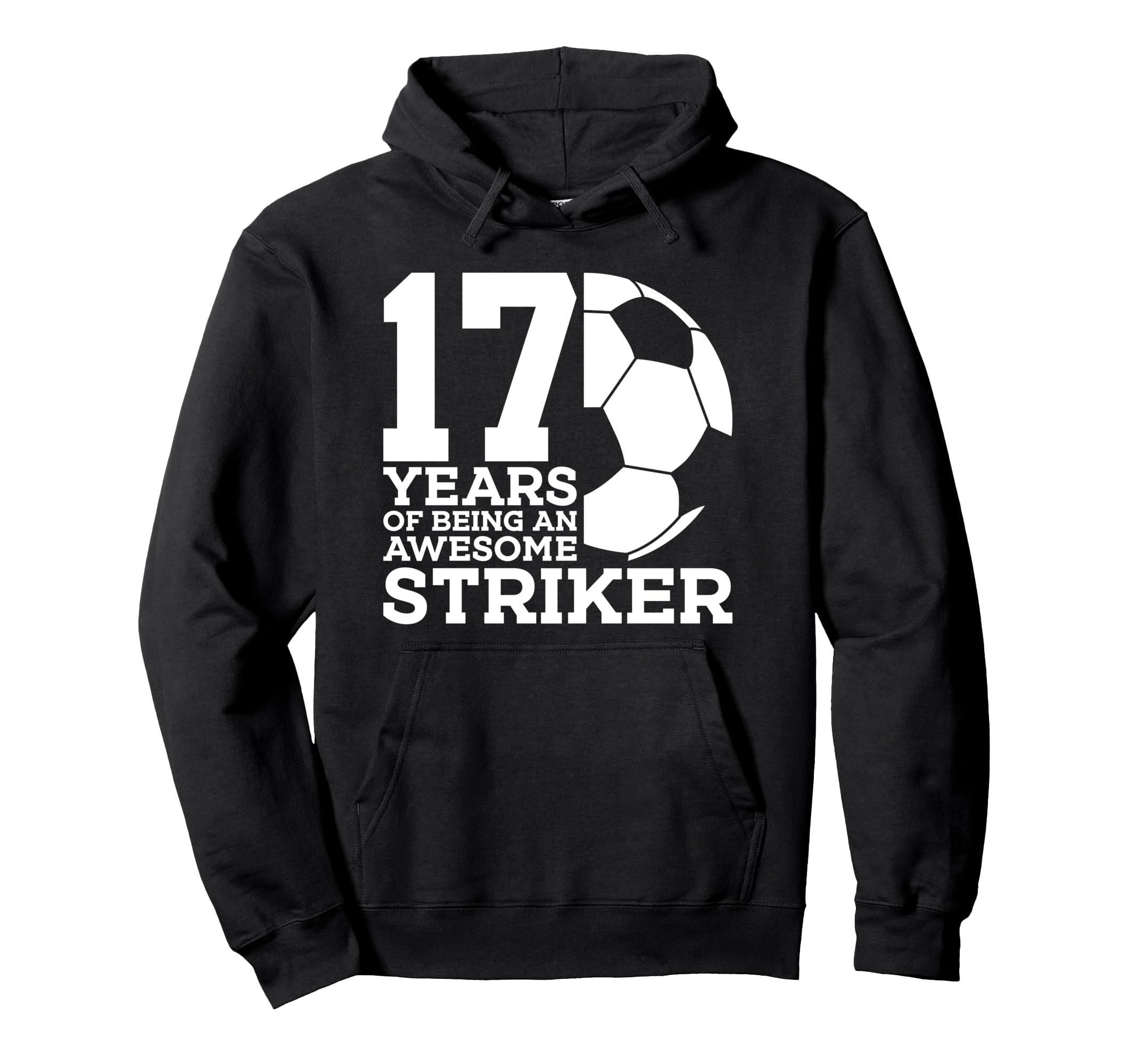 Soccer 17 Years Awesome Soccer Striker Hoodie - Unique Graphic for Adults