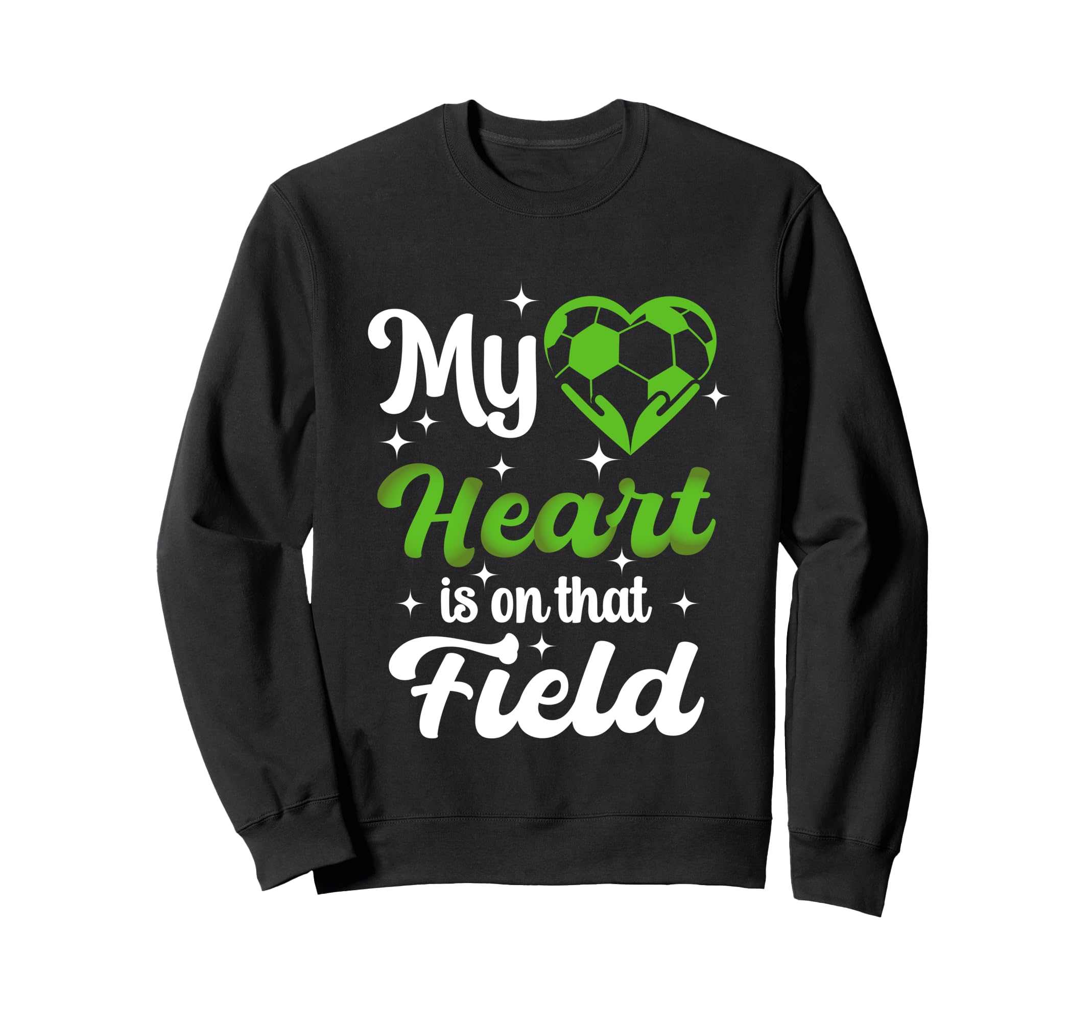 My Heart Is That Field Soccer Funny Sweatshirt - Trendy Graphic for Adults