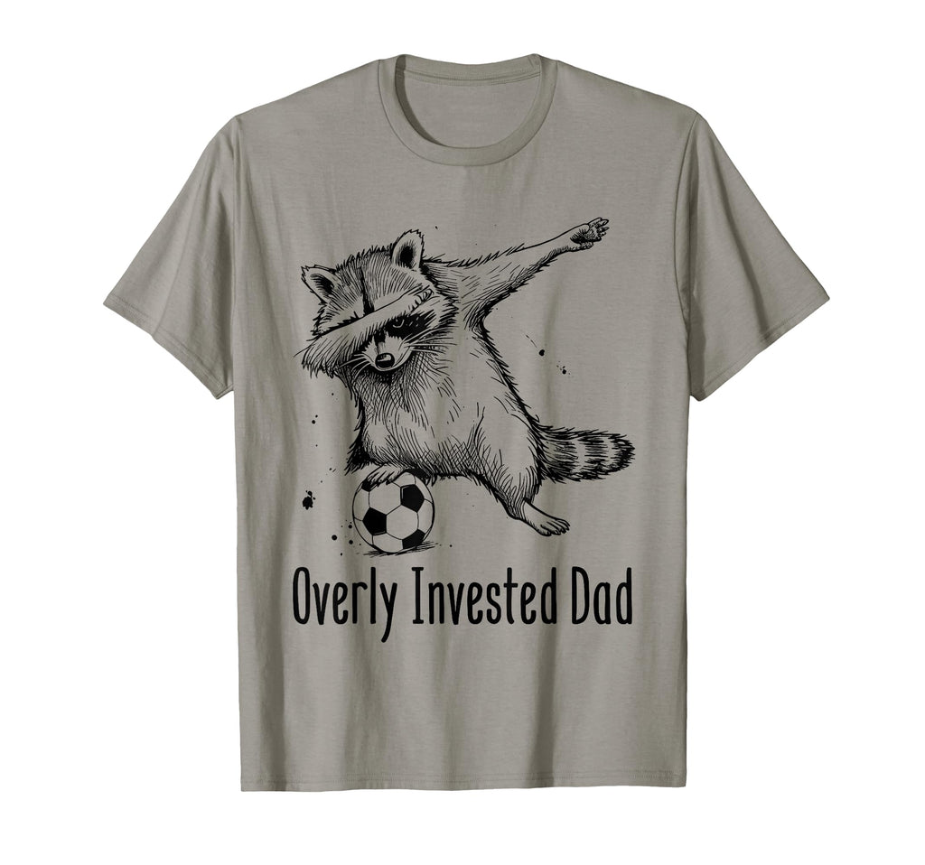 Overly Invested Dad Funny Soccer T-Shirt - Casual Everyday Wear Men Women