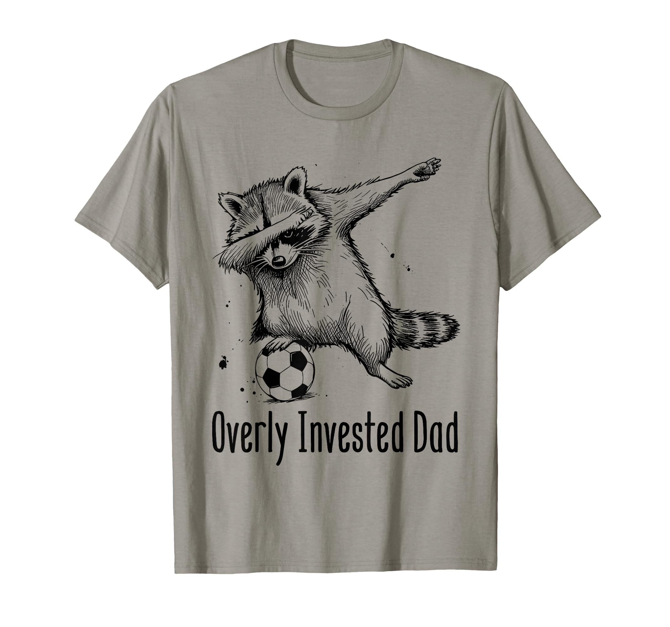 Overly Invested Dad Funny Soccer T-Shirt - Casual Everyday Wear Men Women