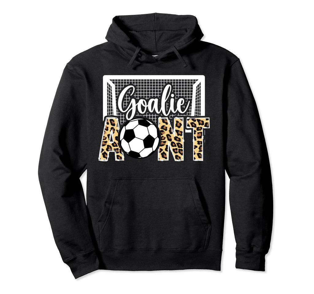 Soccer Goalie Aunt Soccer Keeper Hoodie - Casual Everyday Wear for Adults