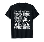 Im Soccer Goalie Sister Soccer Goalkeeper T-Shirt - Trendy Graphic Unisex