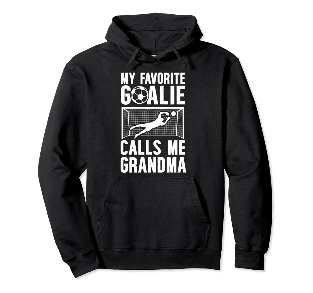 My Favorite Soccer Goalie Grandma Hoodie - Streetwear Style for Adults