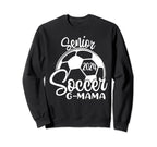 Senior Soccer G Mama 2024 Sweatshirt - Casual Everyday Wear for Adults