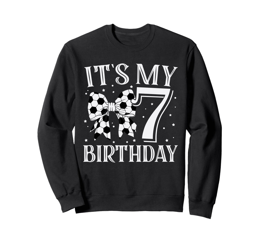 Its My Seven 7Th Birthday Soccer Sweatshirt - Minimalist Print for Adults