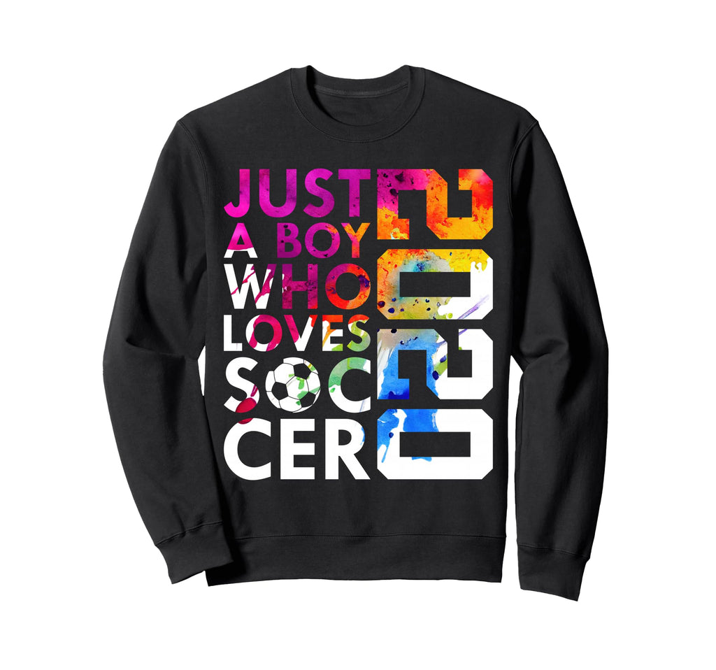 2020 Just Who Loves Soccer 6Th Sweatshirt - Novelty Apparel Men Women