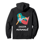 Soccer Mermaid Funny Sports Birthday Party Hoodie - Graphic Print Unisex