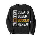 Cleats Sleep Soccer Repeat Funny Sweatshirt - Minimalist Print Men Women