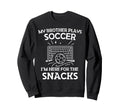 My Brother Plays Soccer Im Here Sweatshirt - Unique Graphic for Adults