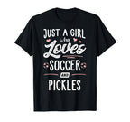 Just Who Loves Soccer And Pickles T-Shirt - Aesthetic Graphic for Adults