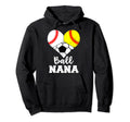 Ball Nana Funny Baseball Softball Soccer Hoodie - Novelty Apparel Men Women