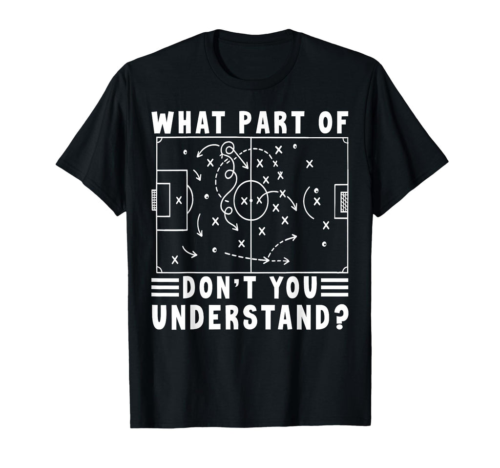 Soccer Strategy Board Meme What T-Shirt - Fun Novelty Design Men Women