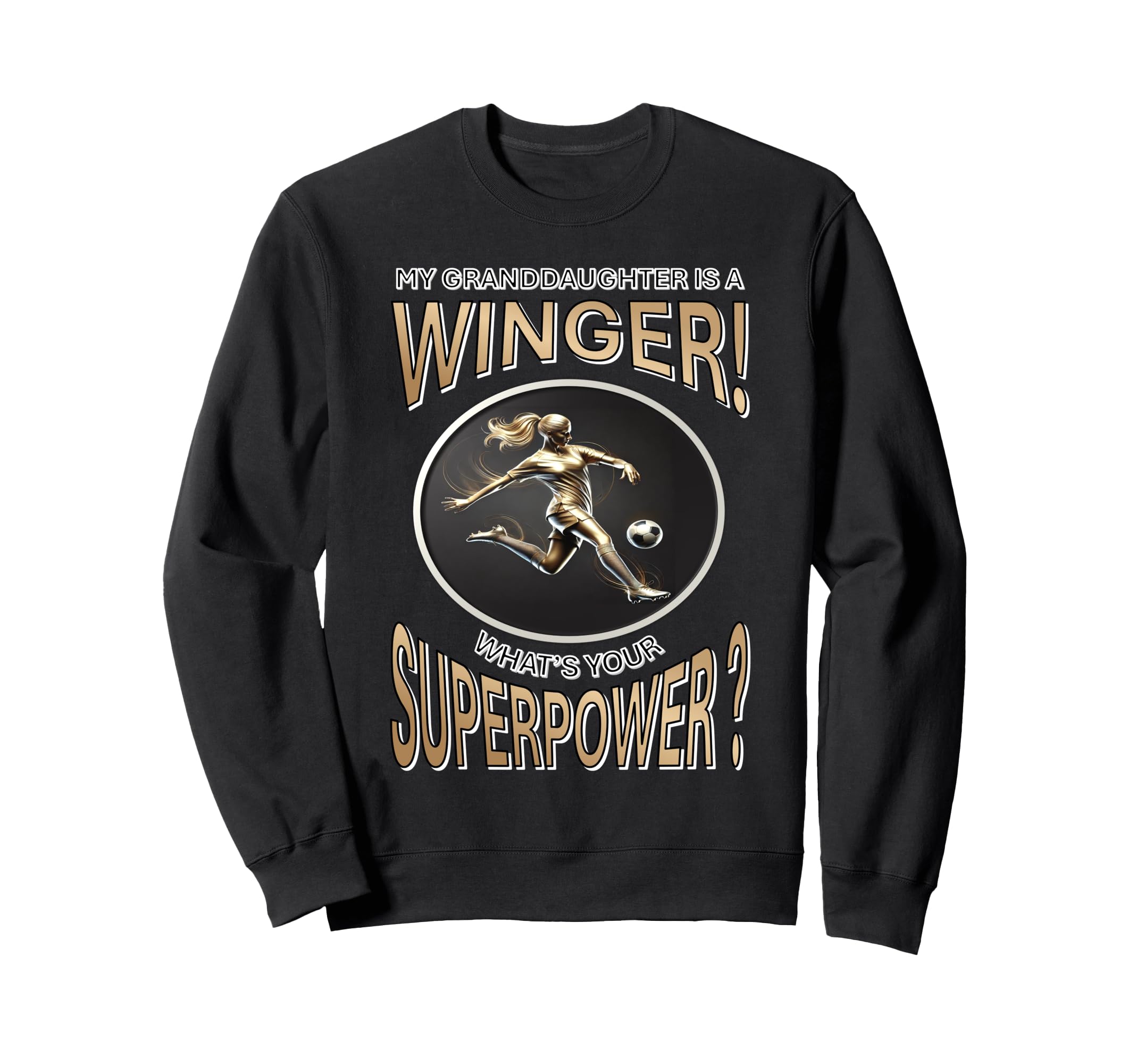 My Granddaughters Winger Whats Your Sweatshirt - Novelty Apparel Men Women