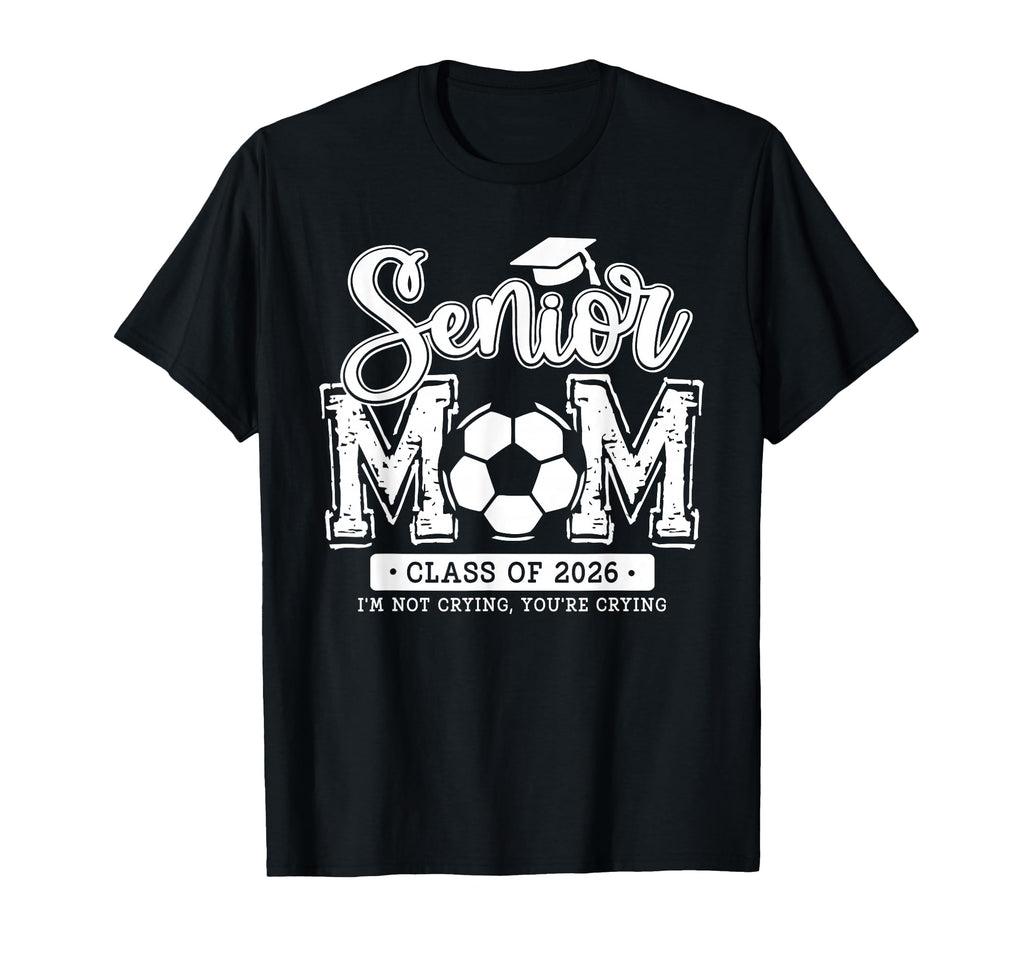 Senior Soccer Mom Class 2026 Senior T-Shirt - Fun Novelty Design Unisex