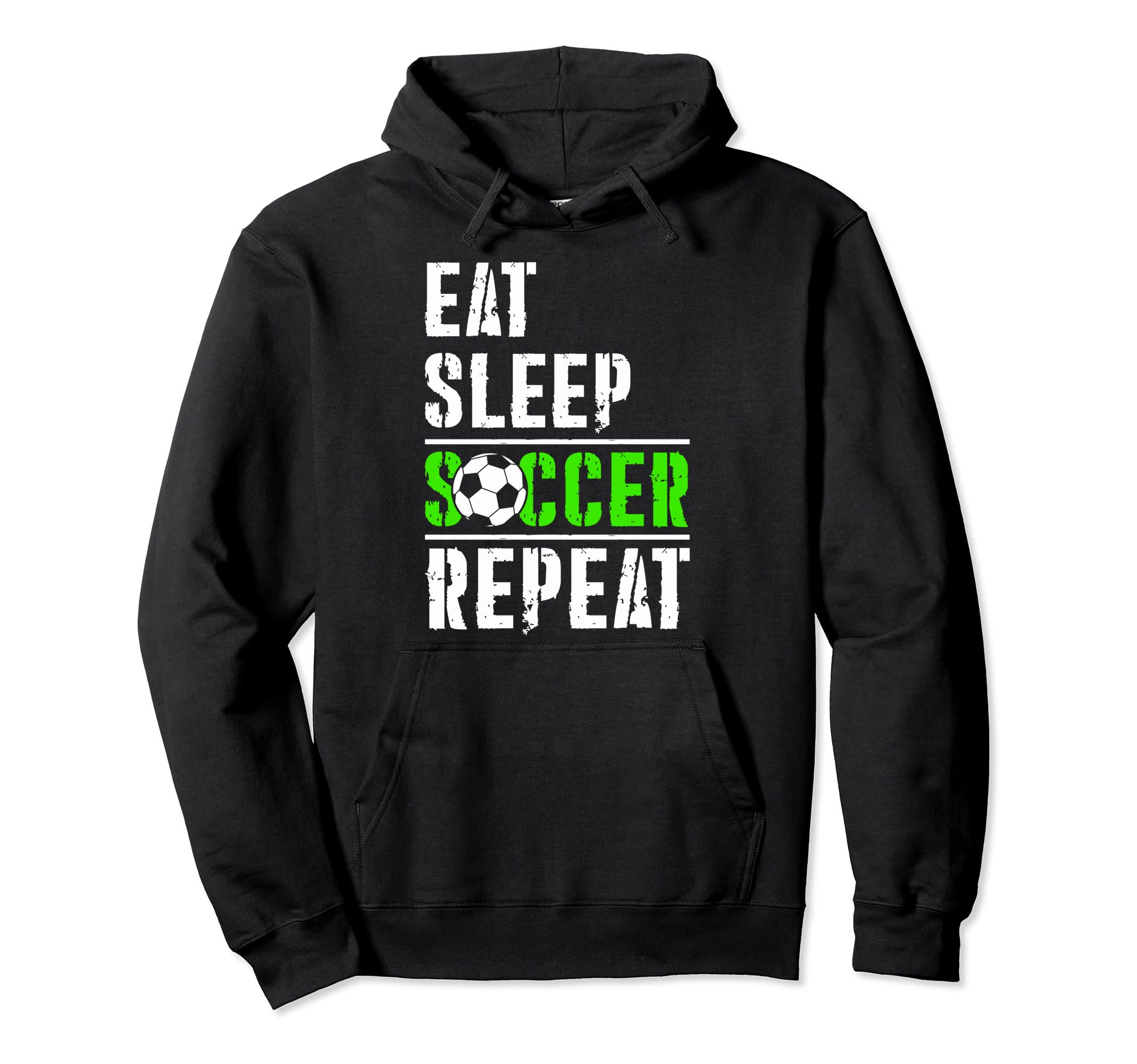 Soccer Fans Eat Sleep Soccer Repeat Hoodie - Fun Novelty Design Men Women