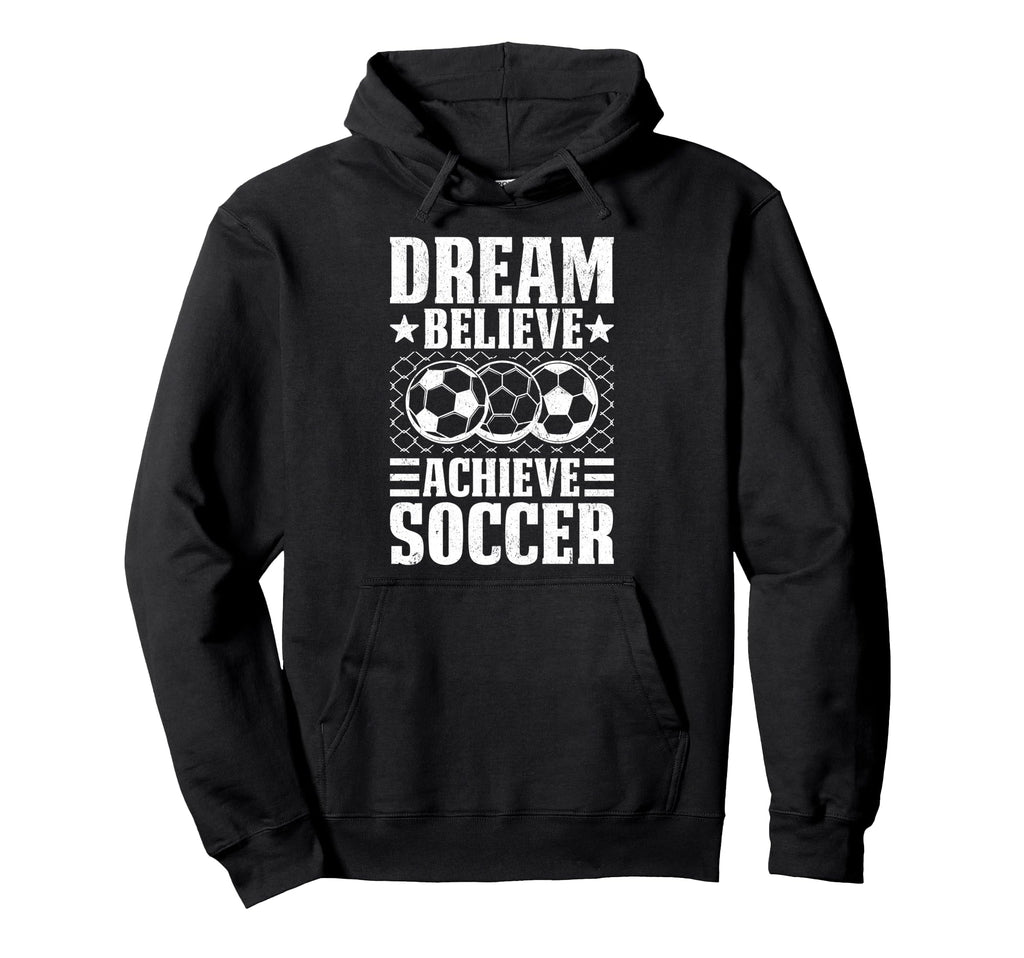 Dream Believe Achieve Soccer Hoodie - Minimalist Print Men Women