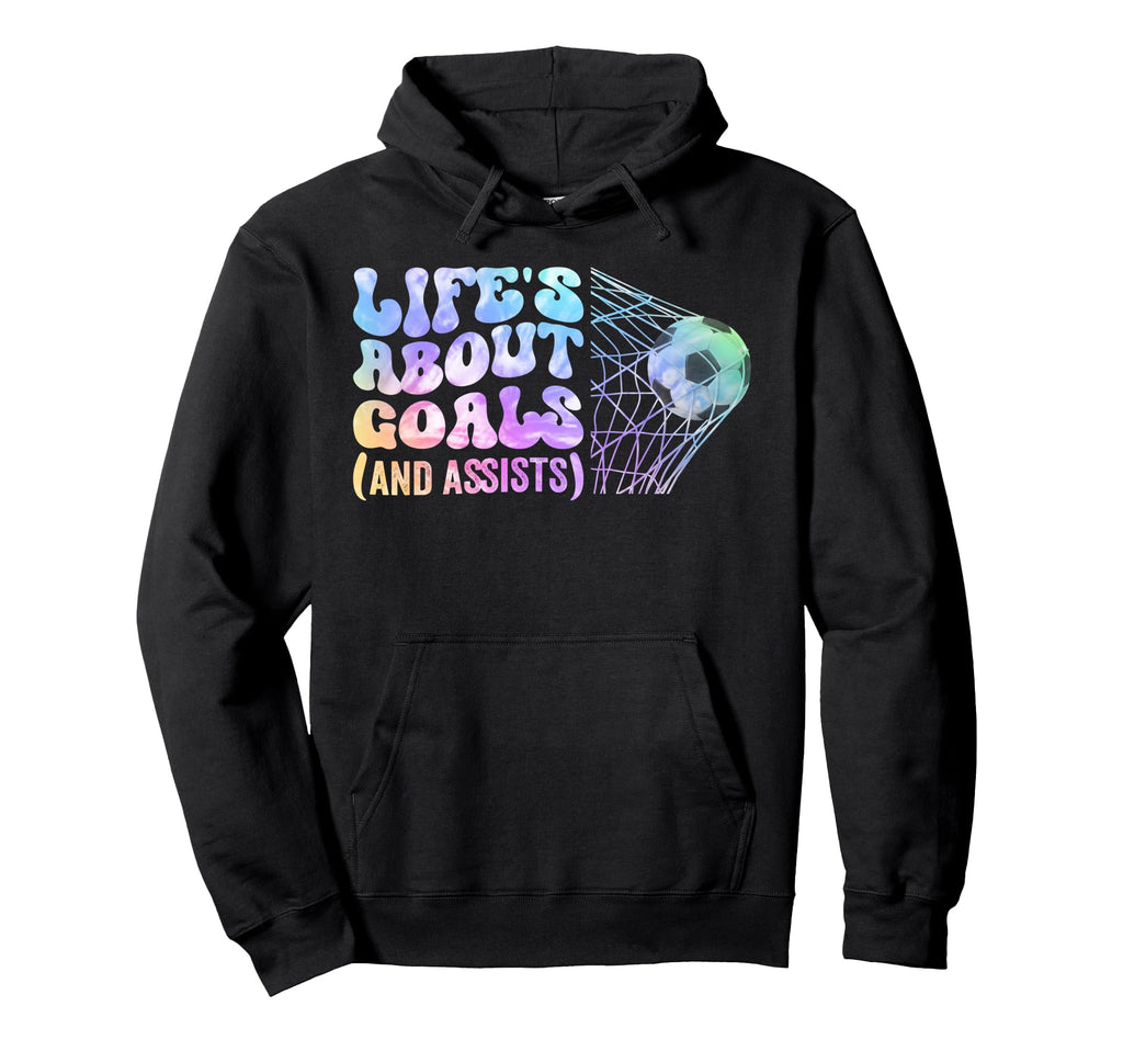 Soccer Life Is About Goals Assists Hoodie - Novelty Apparel for Adults