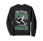 Soccer Coach My Favorite Soccer Sweatshirt - Aesthetic Graphic Men Women