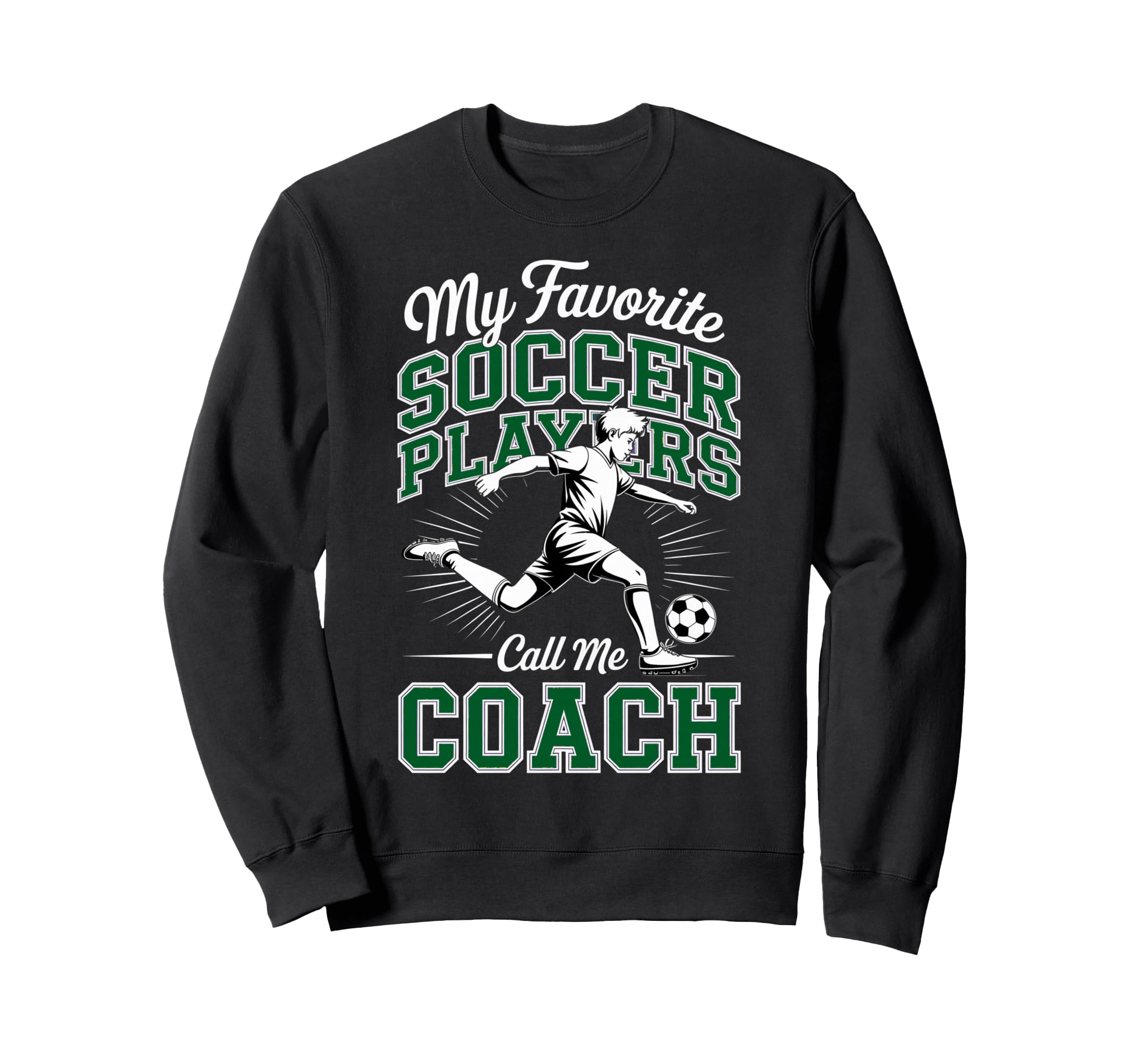 Soccer Coach My Favorite Soccer Sweatshirt - Aesthetic Graphic Men Women