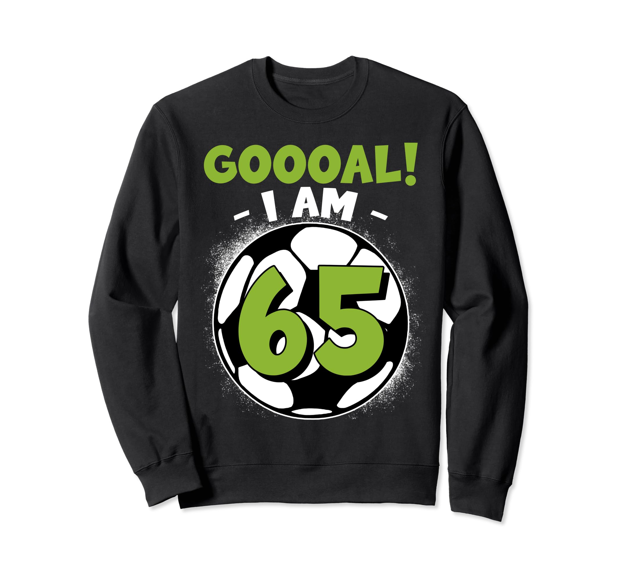 65 Year Old Birthday Soccer Sweatshirt - Casual Everyday Wear Men Women