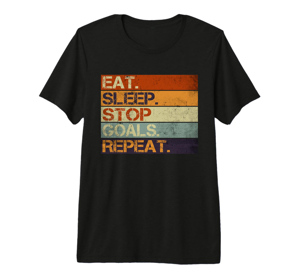 Eat Sleep Stop Goals Repeat Funny Goalie T-Shirt - Trendy Graphic Unisex
