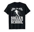 Born To Play Soccer Forced To Go To T-Shirt - Aesthetic Graphic for Adults