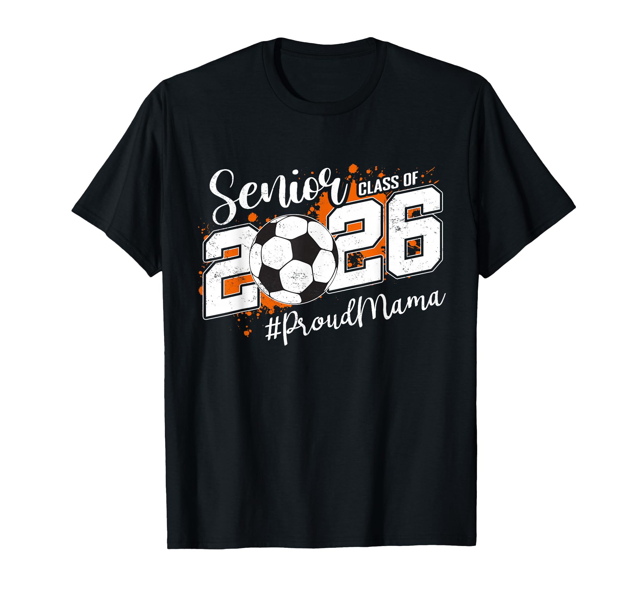 Senior Mama Class 2026 Soccer Ball T-Shirt - Custom Art Print Men Women