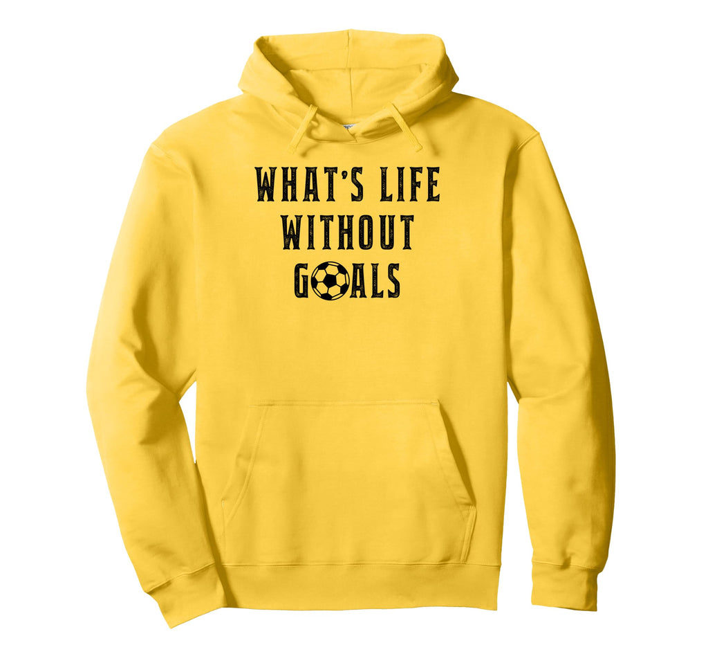 Whats Life Without Goals Sport Hoodie - Custom Art Print for Adults