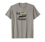 Eat Sleep Soccer Repeat Motivational T-Shirt - Fun Novelty Design Unisex