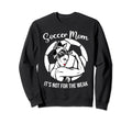 Soccer Mom Its Not Weak Funny Sweatshirt - Trendy Graphic for Adults