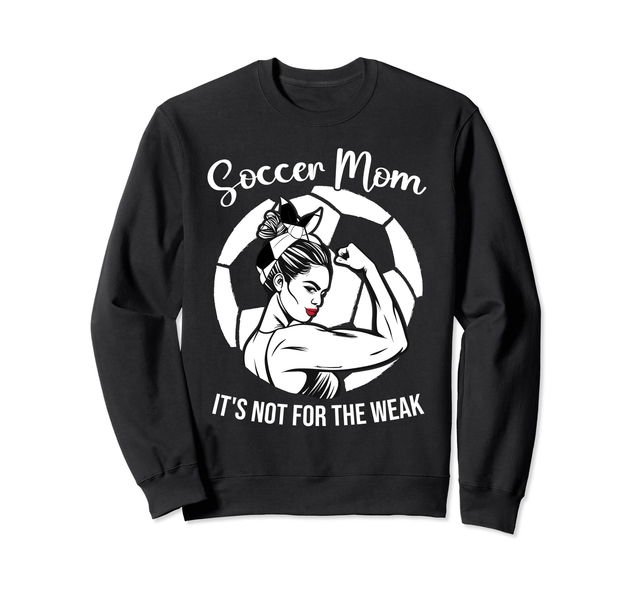 Soccer Mom Its Not Weak Funny Sweatshirt - Trendy Graphic for Adults