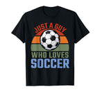 Just Guy Who Loves Soccer Soccer Player T-Shirt - Graphic Print Men Women
