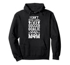 Im Soccer Goalie Step Mom Soccer Hoodie - Custom Art Print Men Women