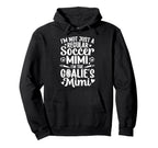 Im Soccer Goalie Mimi Soccer Keeper Mimi Hoodie - Streetwear Style Unisex