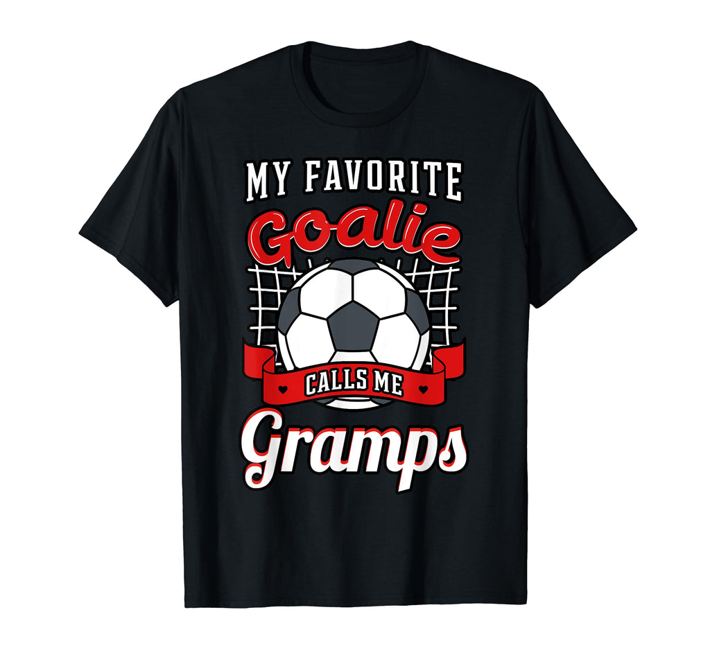 My Favorite Goalie Calls Me Gramps Soccer T-Shirt - Graphic Print Unisex