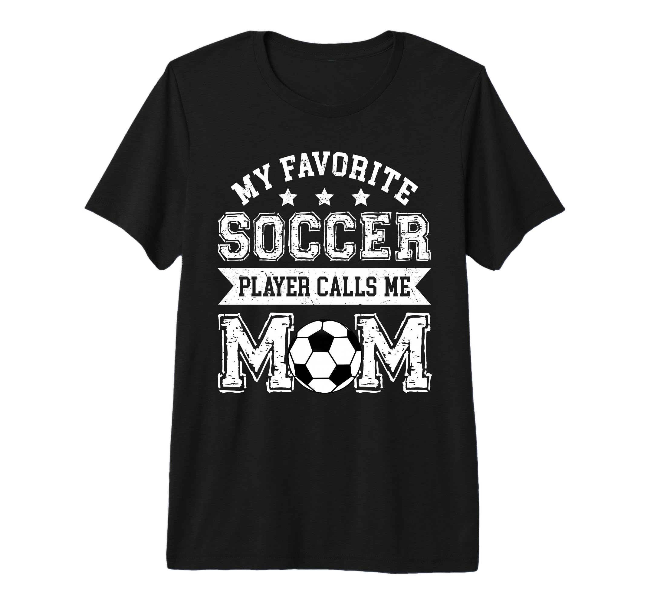 Soccer Mom My Favorite Soccer Player T-Shirt - Novelty Apparel Men Women