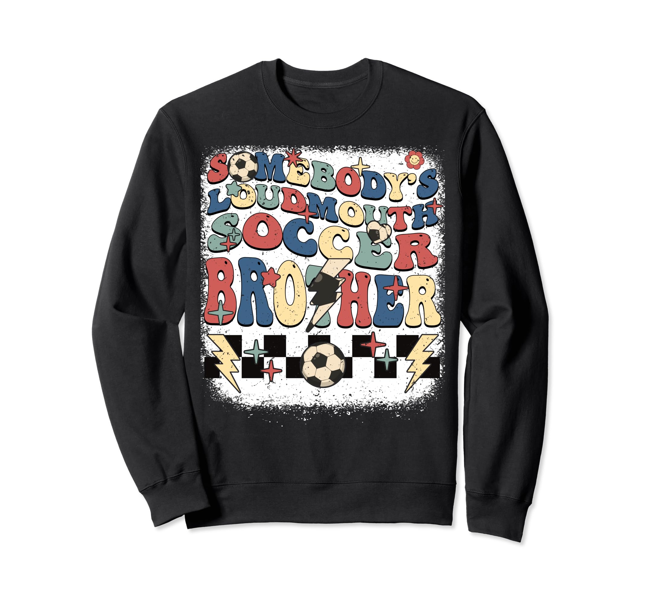 Somebody Loudmouth Brother Soccer Sweatshirt - Graphic Print Unisex
