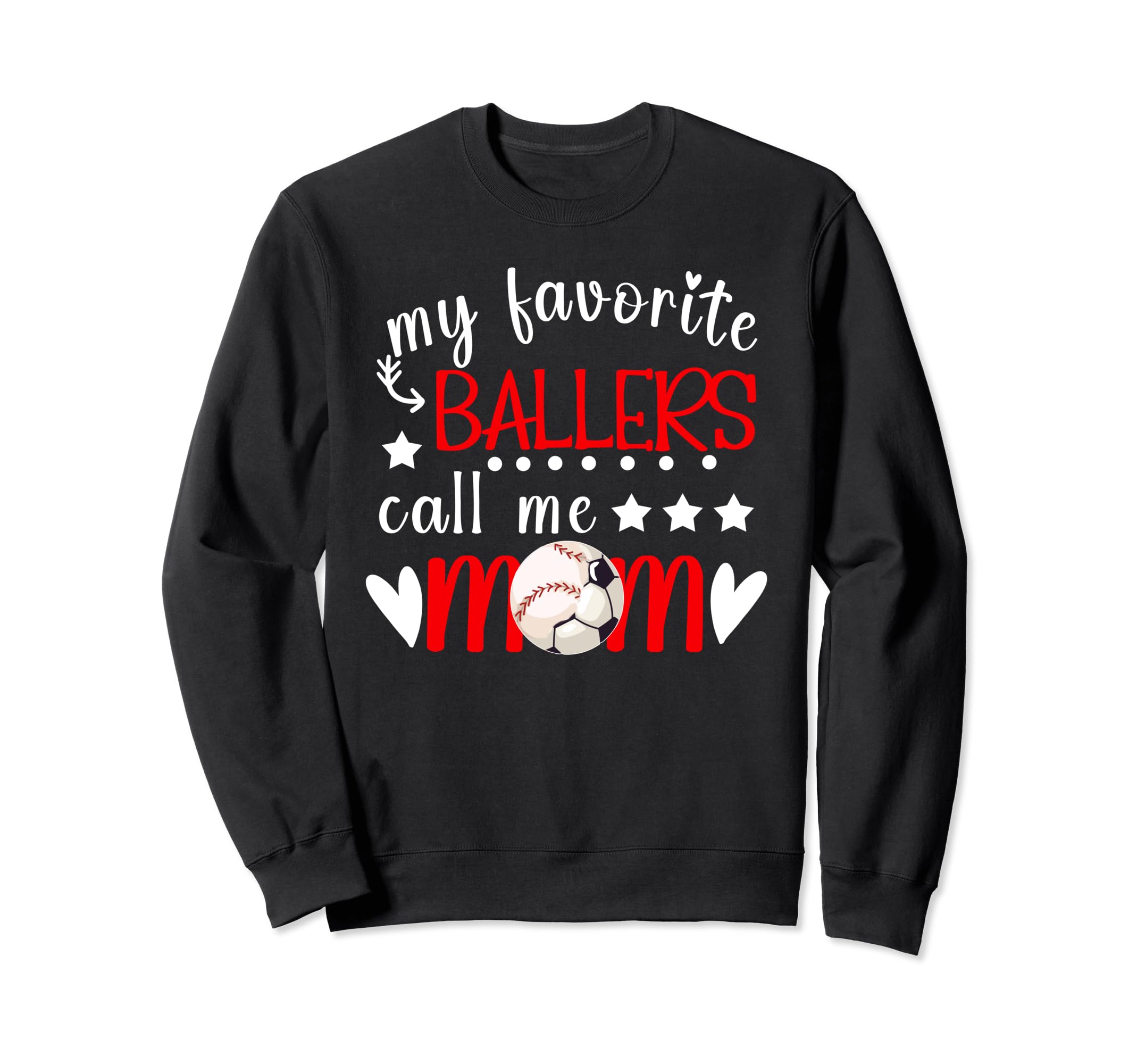 My Favorite Ballers Call Me Mom Sweatshirt - Casual Everyday Wear Unisex
