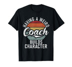 Having Weird Coach Builds Character T-Shirt - Minimalist Print Unisex