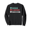 Dogs Coffee Soccer And Sweatshirt - Minimalist Print Unisex