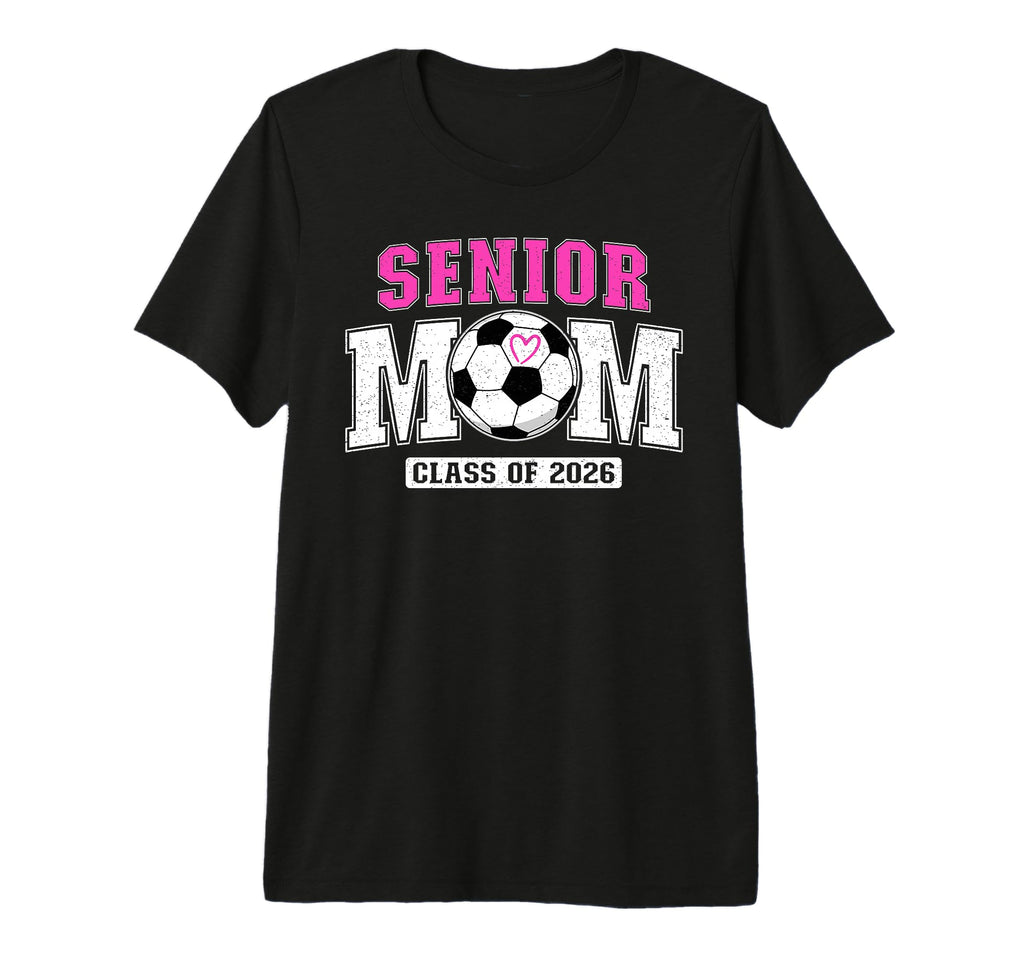 Soccer Senior Mom Class 2026 Soccer Senior T-Shirt - Graphic Print Unisex