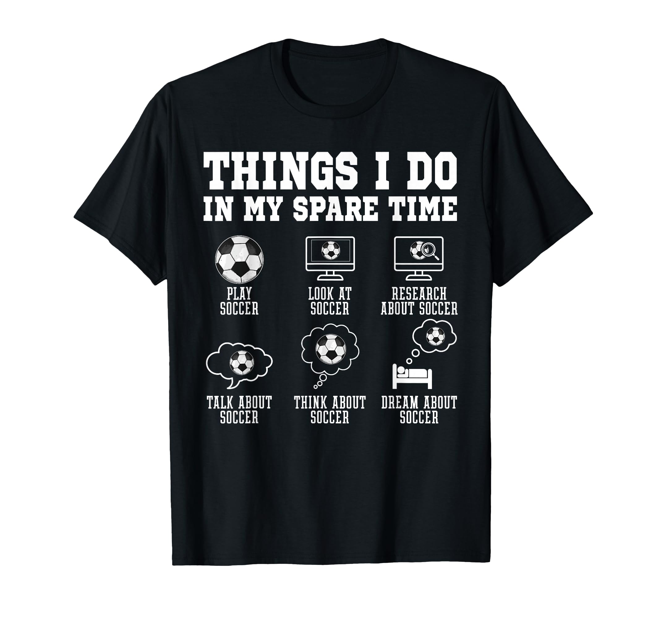 Things I Do My Spare Time Soccer T-Shirt - Trendy Graphic for Adults